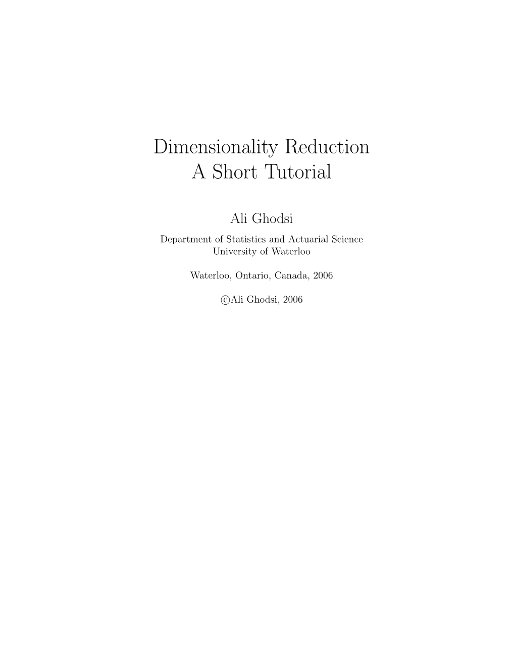 Dimensionality Reduction a Short Tutorial