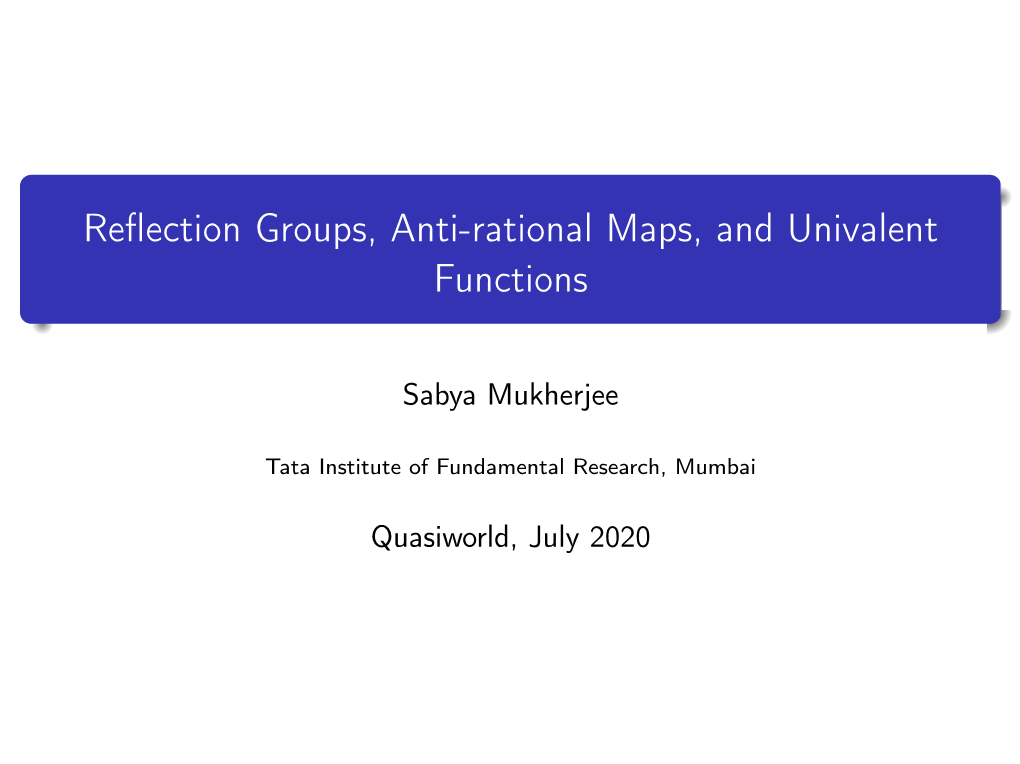 Reflection Groups, Anti-Rational Maps, and Univalent Functions