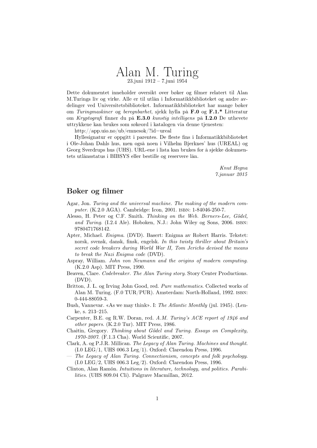 Alan M. Turing 23.Juni 1912 – 7.Juni 1954