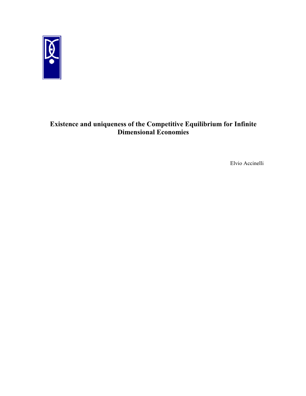 Existence and Uniqueness of the Competitive Equilibrium for Infinite Dimensional Economies