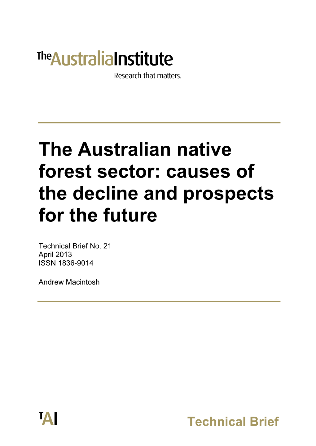 The Australian Native Forest Sector: Causes of the Decline and Prospects for the Future
