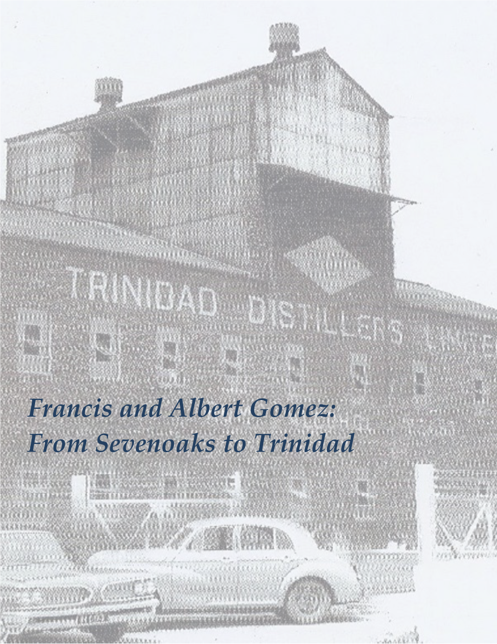 Francis and Albert Gomez: from Sevenoaks to Trinidad