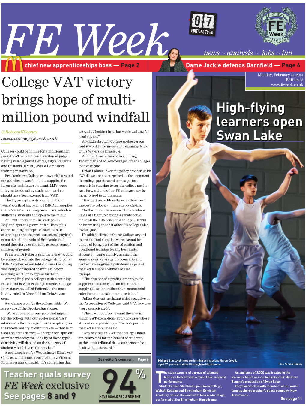 College VAT Victory Brings Hope of Multi- Million Pound Windfall High-Flying Learners Open Swan Lake