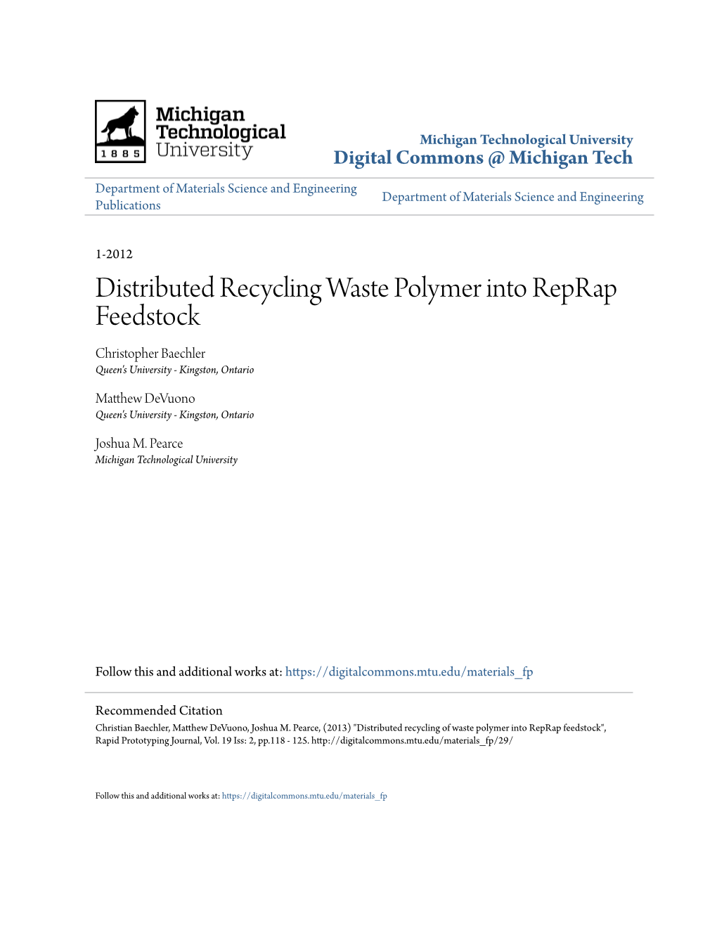 Distributed Recycling Waste Polymer Into Reprap Feedstock Christopher Baechler Queen's University - Kingston, Ontario