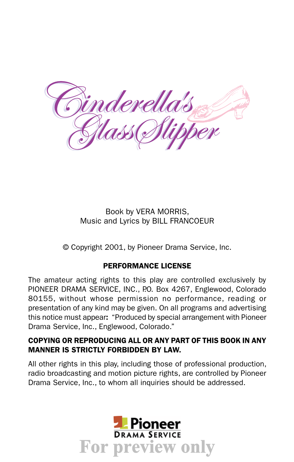 For Preview Only CINDERELLA’S GLASS SLIPPER Book by VERA MORRIS Music and Lyrics by BILL FRANCOEUR