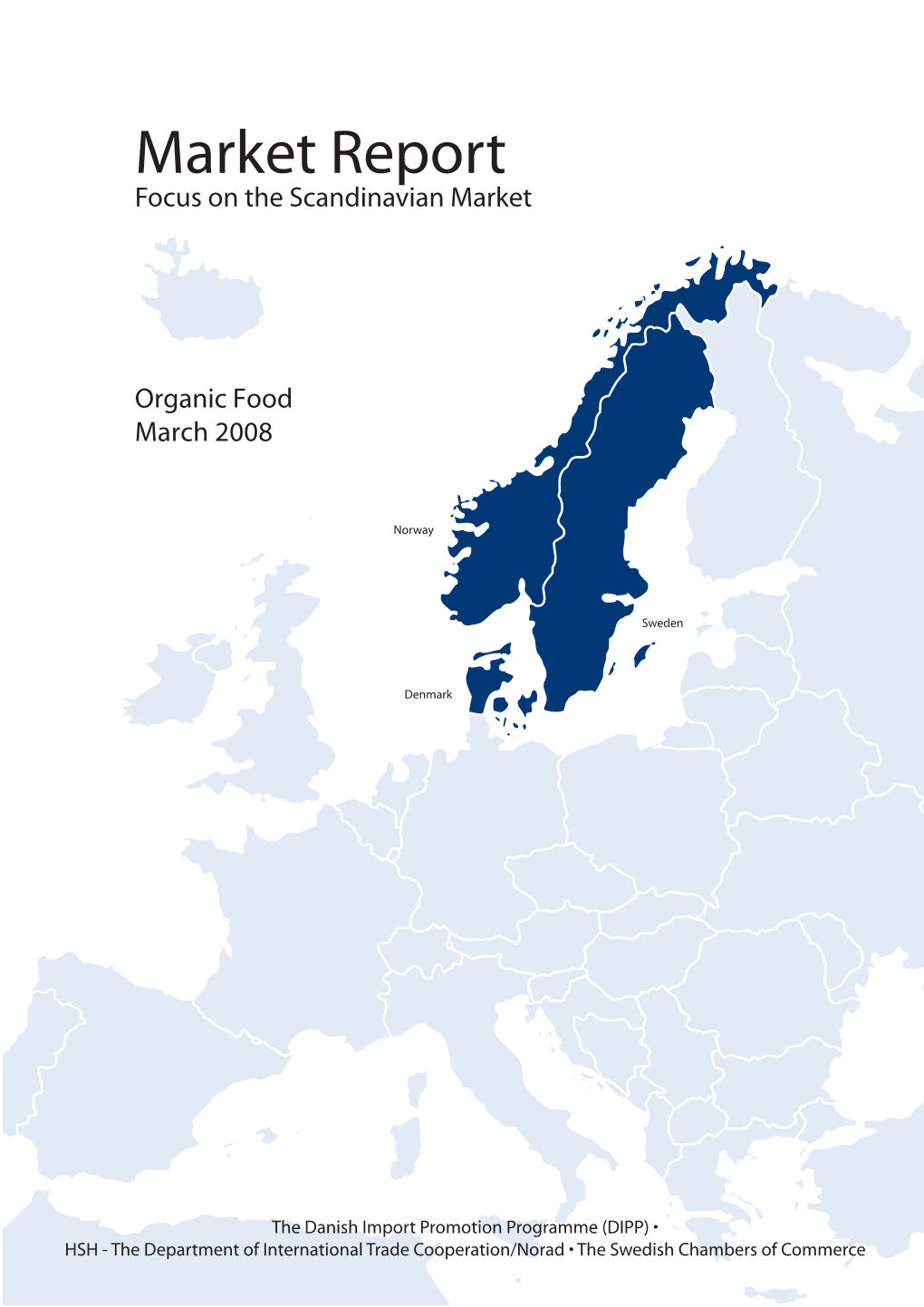 Market Report Focus on the Scandinavian Market