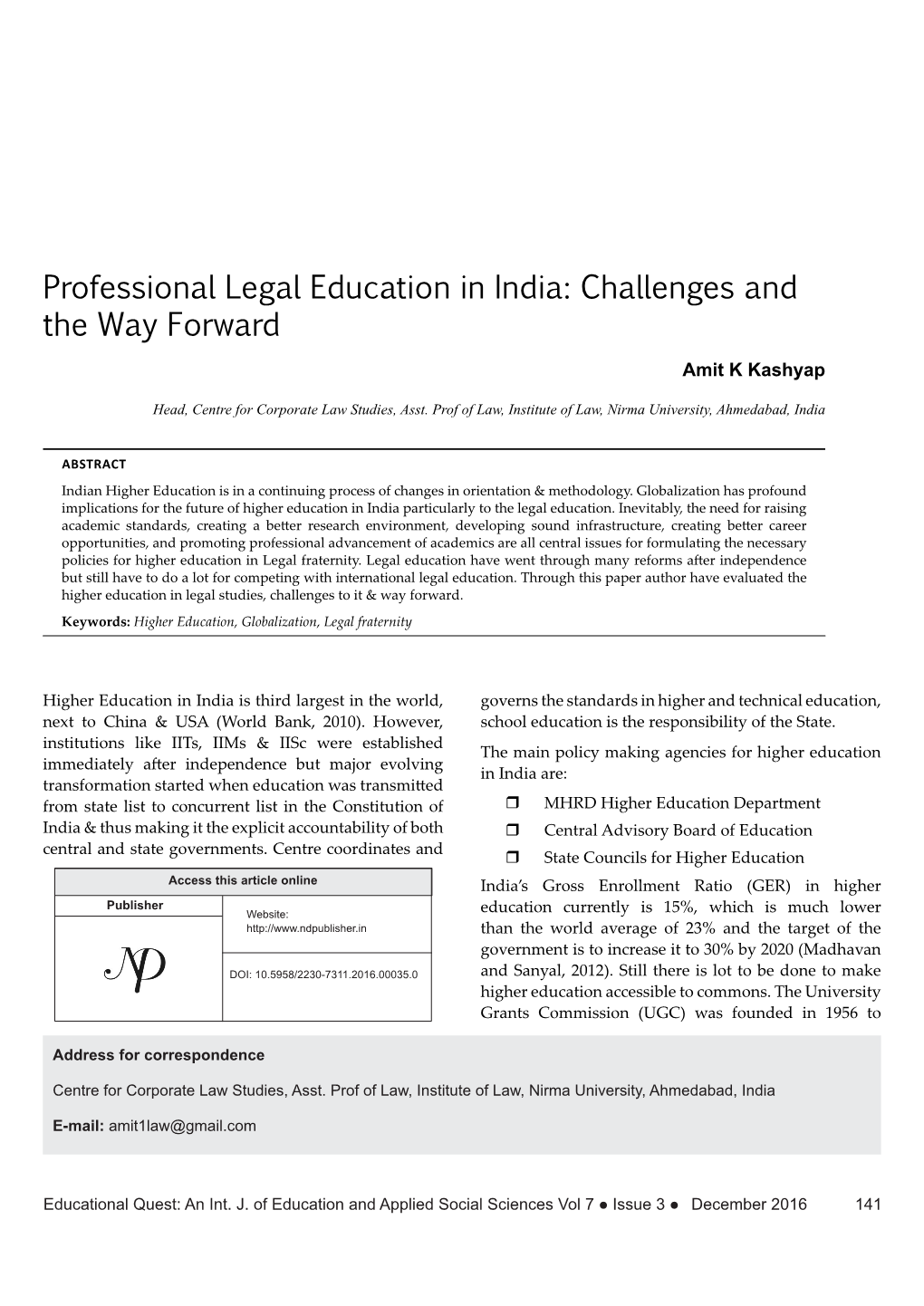 Professional Legal Education in India: Challenges and the Way Forward Amit K Kashyap