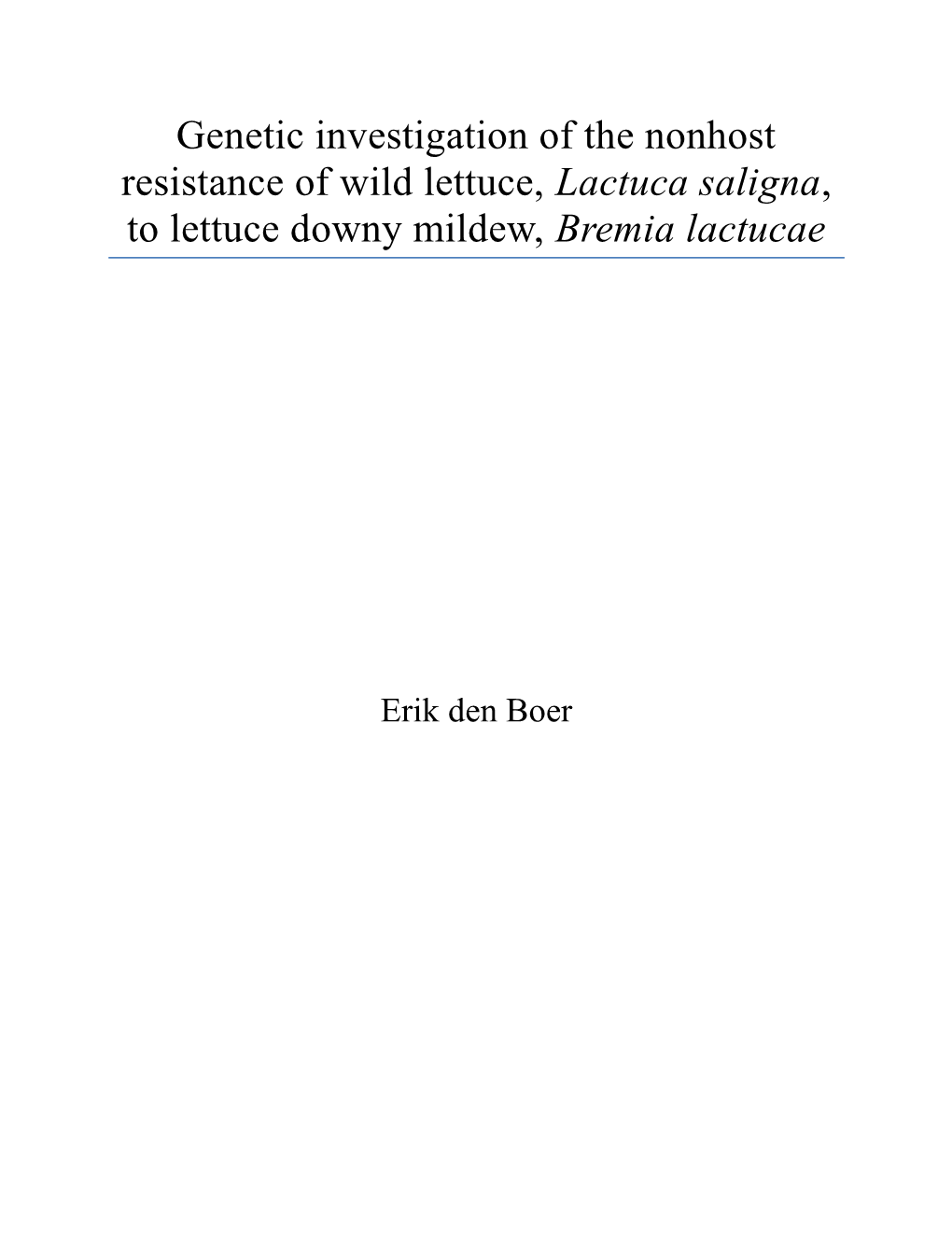 Genetic Investigation of the Nonhost Resistance of Wild Lettuce, Lactuca Saligna, to Lettuce Downy Mildew, Bremia Lactucae