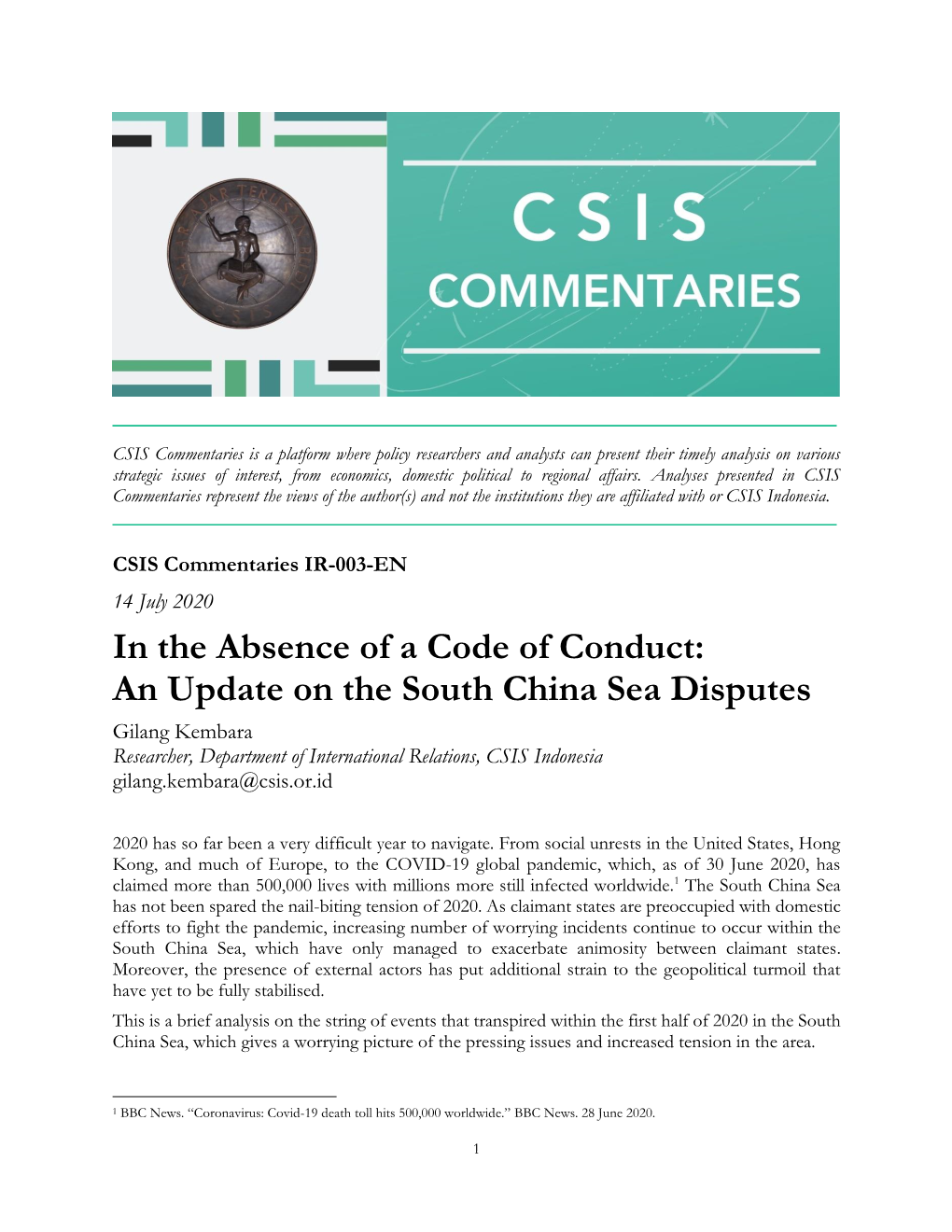 An Update on the South China Sea Disputes Gilang Kembara Researcher, Department of International Relations, CSIS Indonesia Gilang.Kembara@Csis.Or.Id