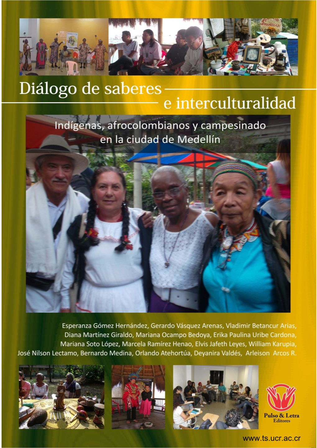 Diálogo De Saberes E Interculturalidad Indígenas, Afrocolombianos Y Campesinado En La Ciudad De Medellín