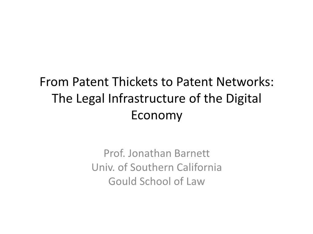 From Patent Thickets to Patent Networks: the Legal Infrastructure of the Digital Economy