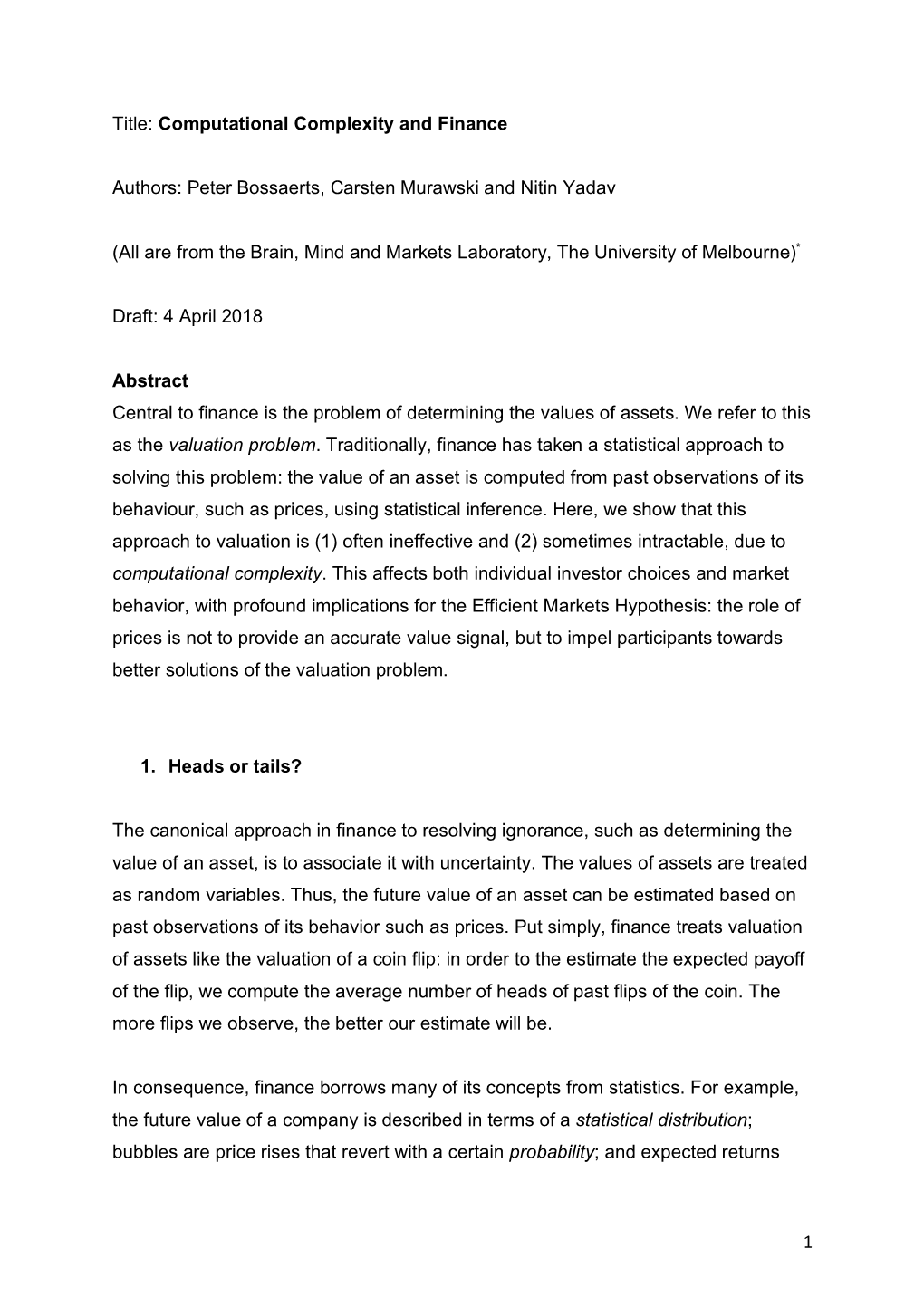 1 Title: Computational Complexity and Finance Authors: Peter Bossaerts