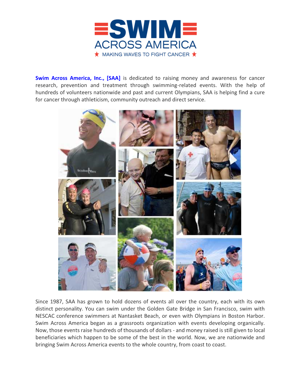 Swim Across America, Inc., [SAA] Is Dedicated to Raising Money and Awareness for Cancer Research, Prevention and Treatment Through Swimming-Related Events