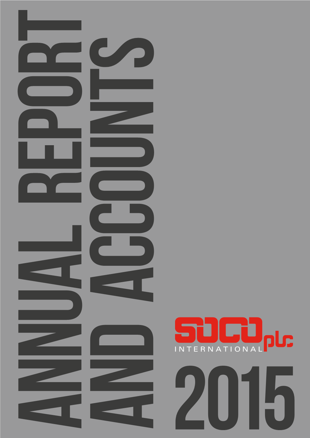 SOCO International Plc Annual Report and Accounts 2015 SOCO International