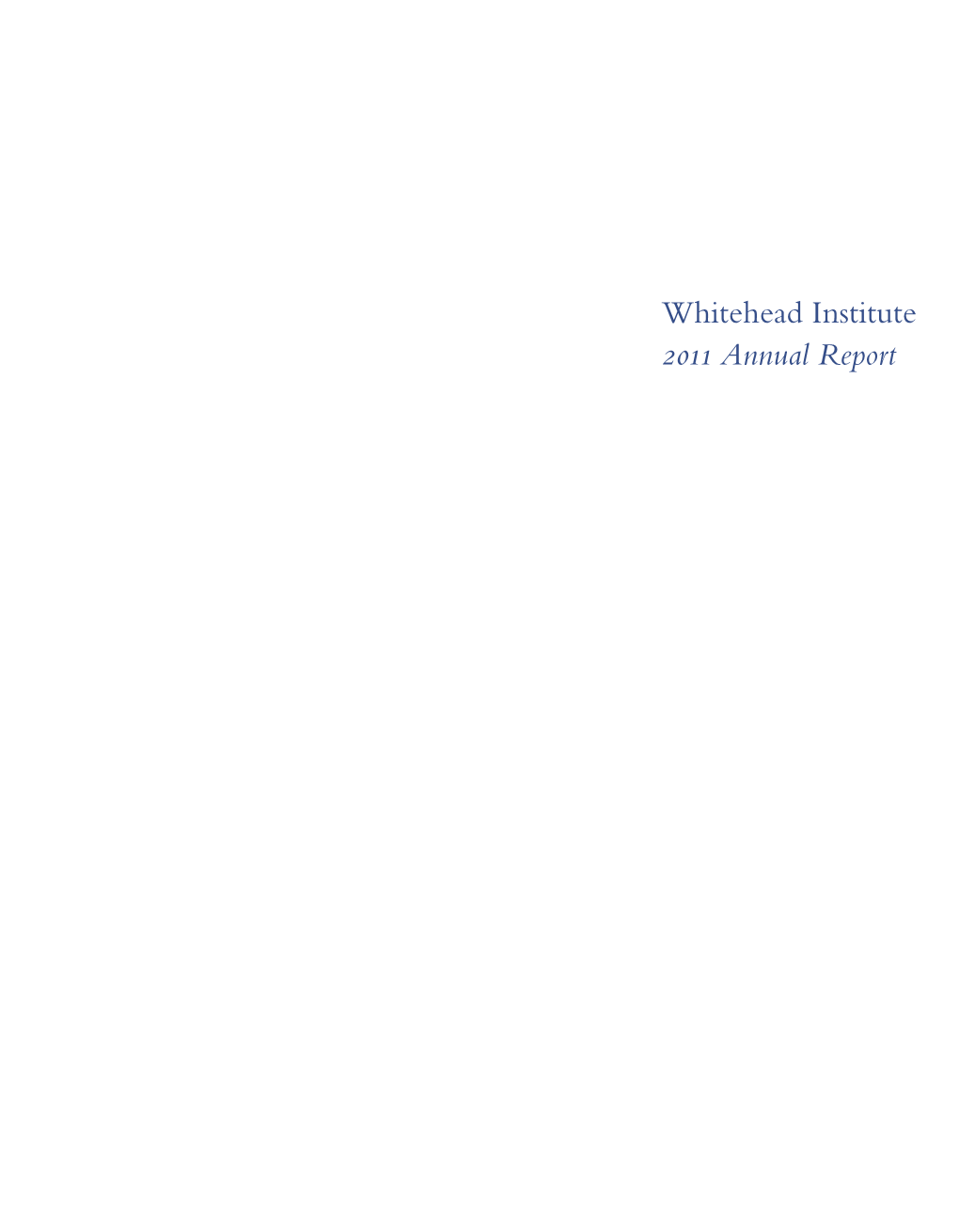 Whitehead Institute 2011 Annual Report Cover/Inside Cells Shown in This Fruit Fly Gut Image Copy Their DNA (Blue) Hundreds Or Thousands of Times