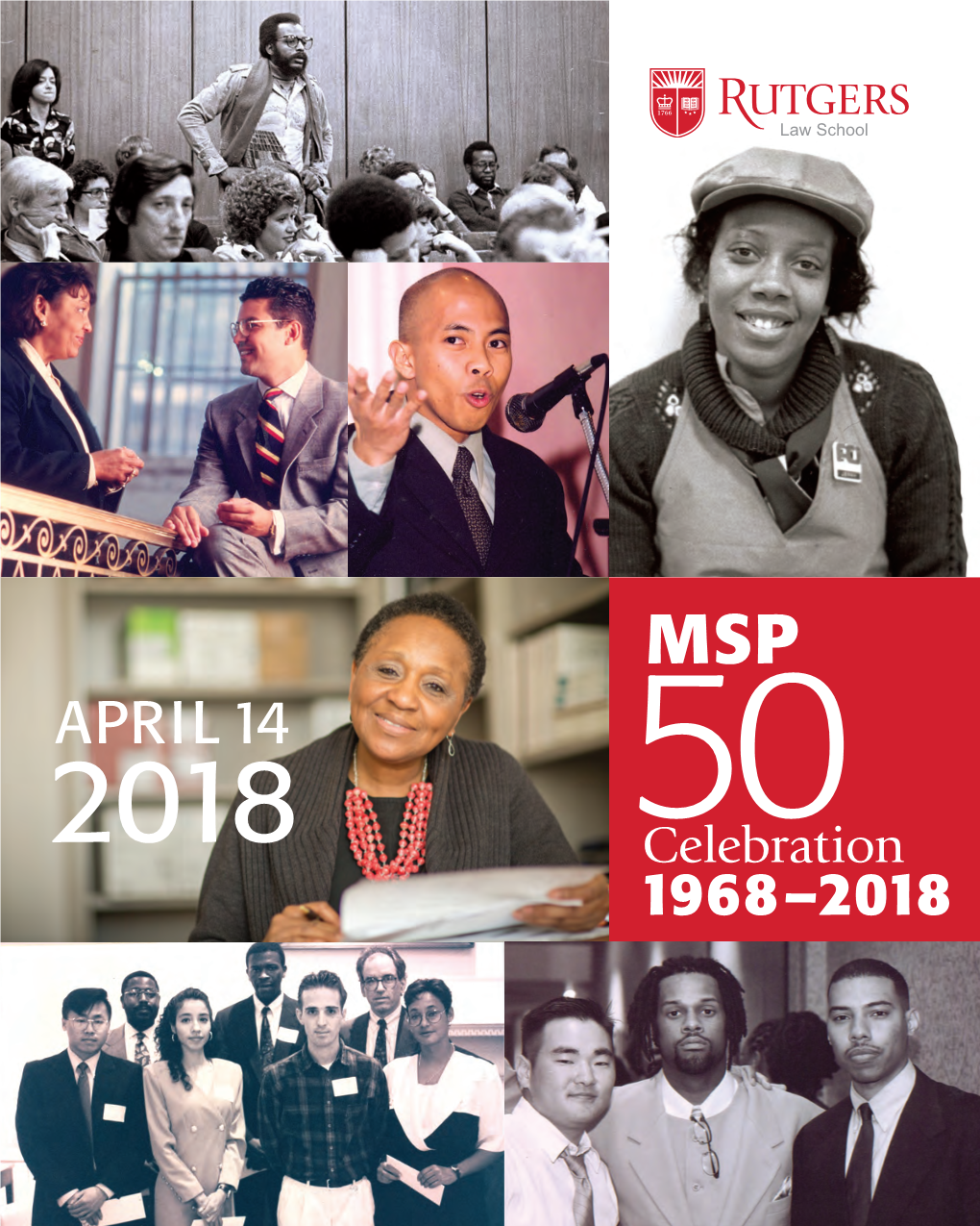 April 14, 2018 50Th Anniversaryb:4.25” MSP Celebration T:4.25” S:4.25” 1 Rutgers Law MSP 50