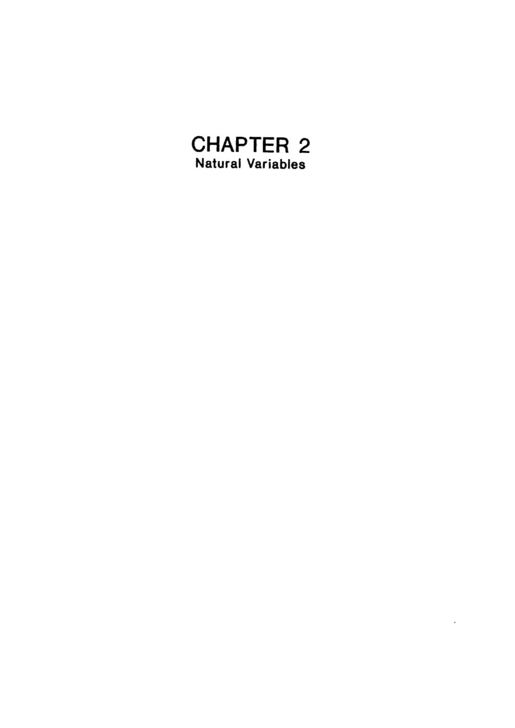 CHAPTER 2 Natural Variables CHAPTER 2