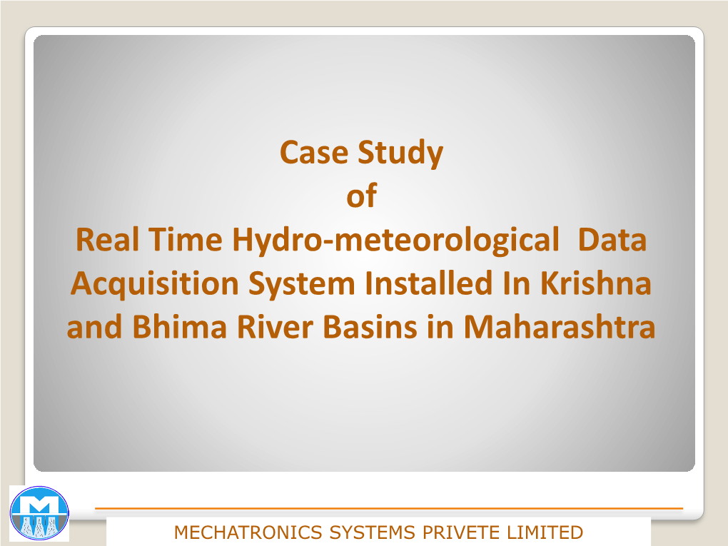 Case Study of Real Time Hydro-Meteorological Data Acquisition System Installed in Krishna and Bhima River Basins in Maharashtra