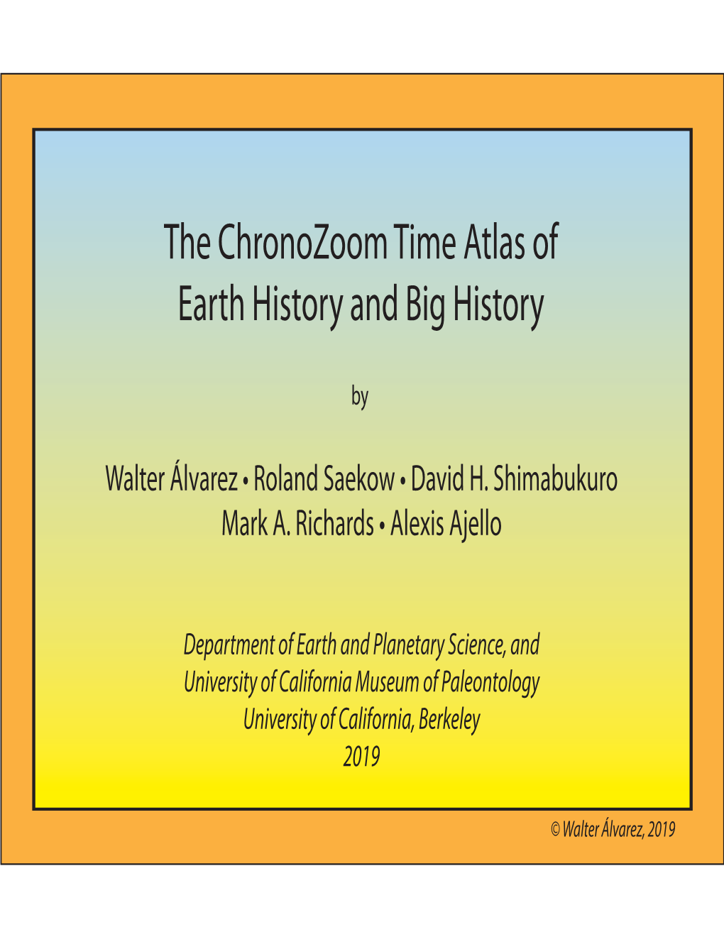 The Chronozoom Time Atlas of Earth History and Big History