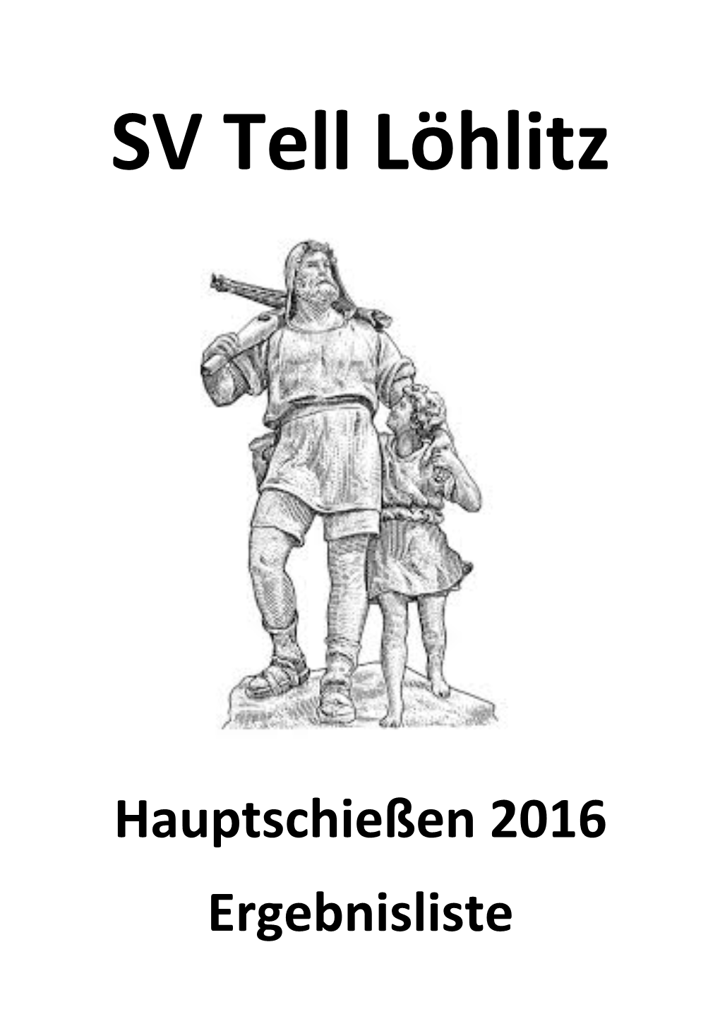 Hauptschießen 2016 Ergebnisliste Schützenverein TELL LÖHLITZ E