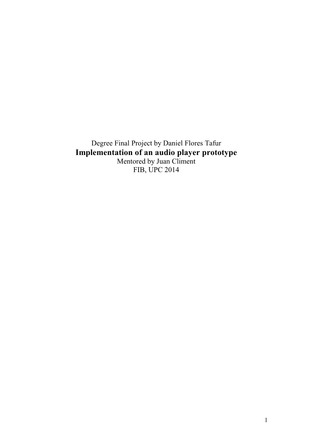 Implementation of an Audio Player Prototype Mentored by Juan Climent FIB, UPC 2014