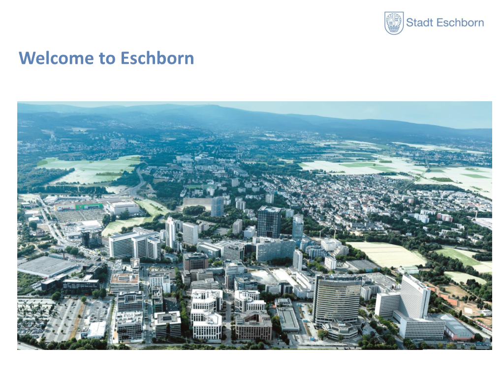 Welcome to Eschborn Eschborn - the World on Its Doorstep