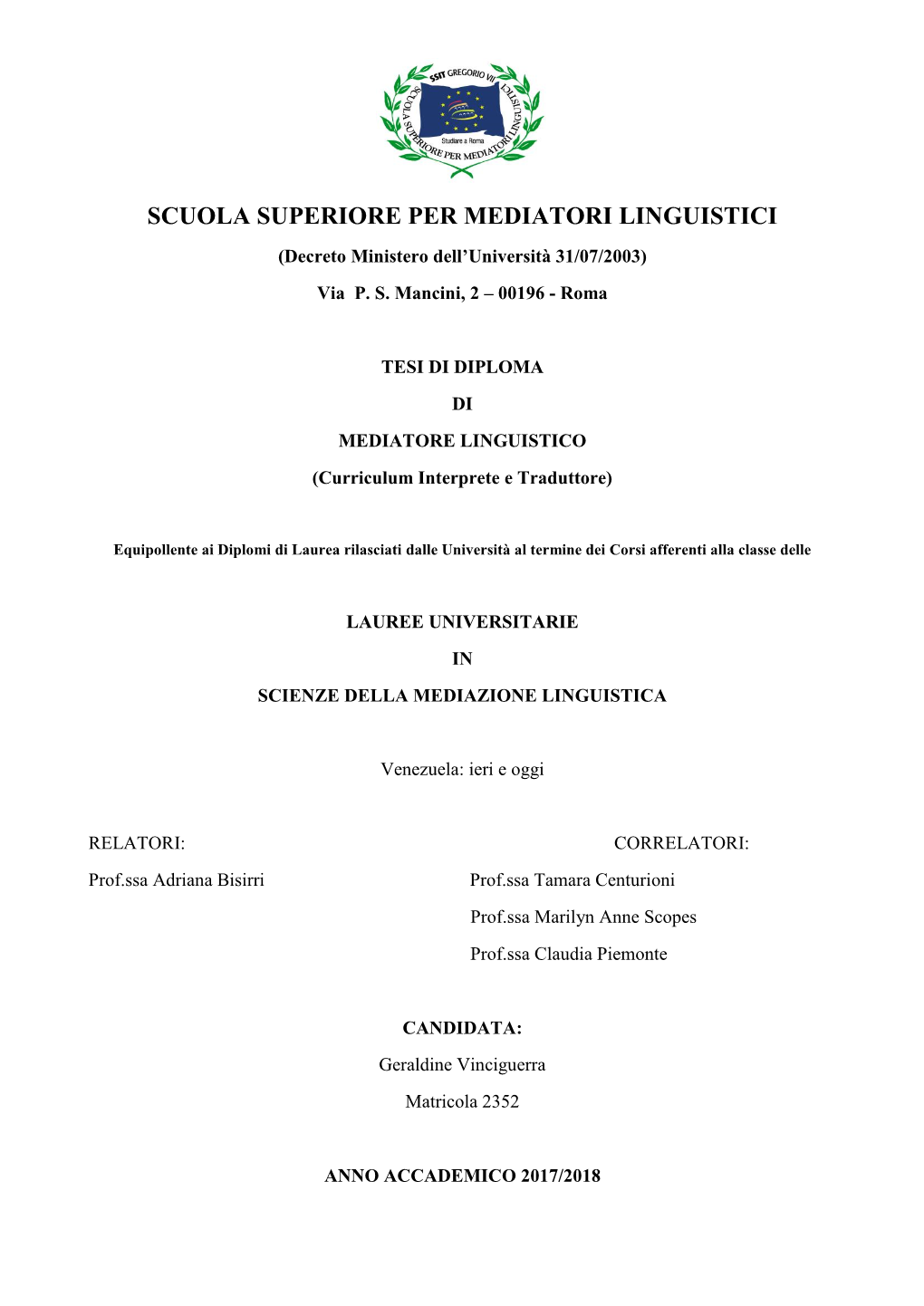 SCUOLA SUPERIORE PER MEDIATORI LINGUISTICI (Decreto Ministero Dell’Università 31/07/2003) Via P