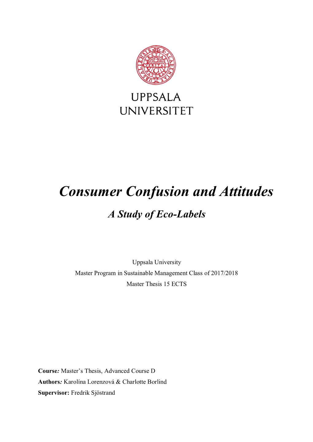 Consumer Confusion and Attitudes a Study of Eco-Labels
