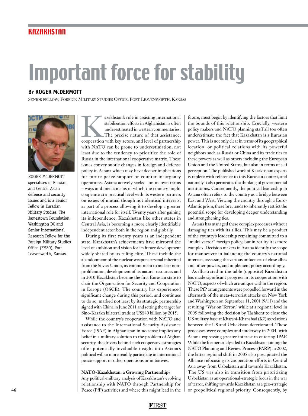 Important Force for Stability by ROGER Mcdermott Senior Fellow, Foreign Military Studies Office, Fort Leavenworth, Kansas