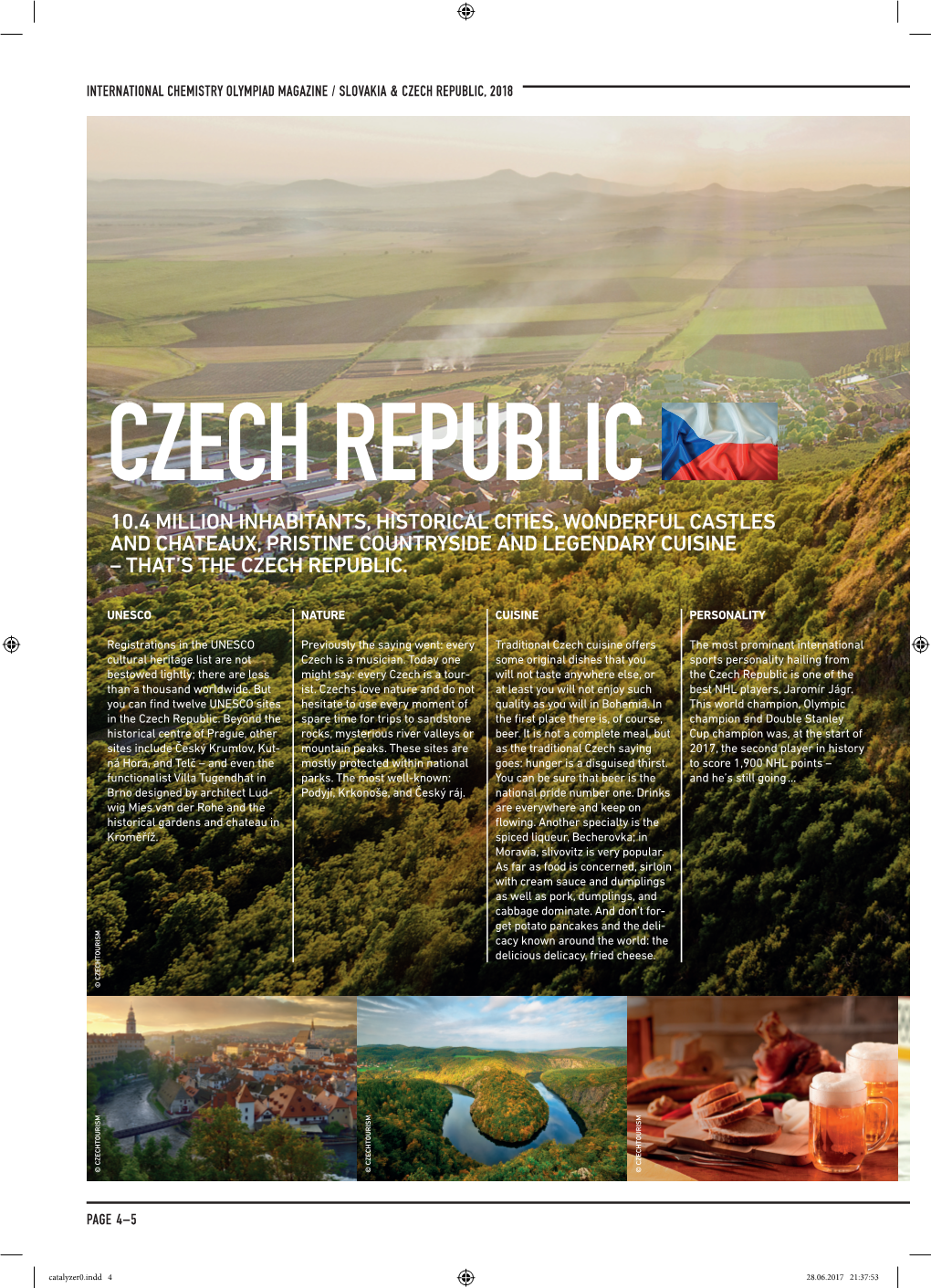 10.4 Million Inhabitants, Historical Cities, Wonderful Castles and Chateaux, Pristine Countryside and Legendary Cuisine – That’S the Czech Republic