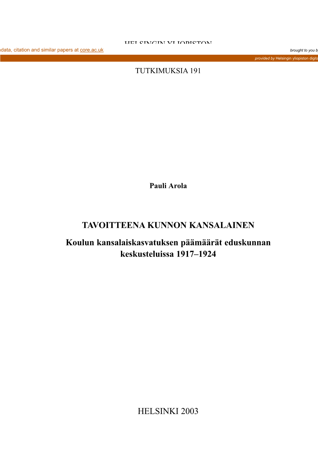 TAVOITTEENA KUNNON KANSALAINEN Koulun Kansalaiskasvatuksen Päämäärät Eduskunnan Keskusteluissa 1917–1924