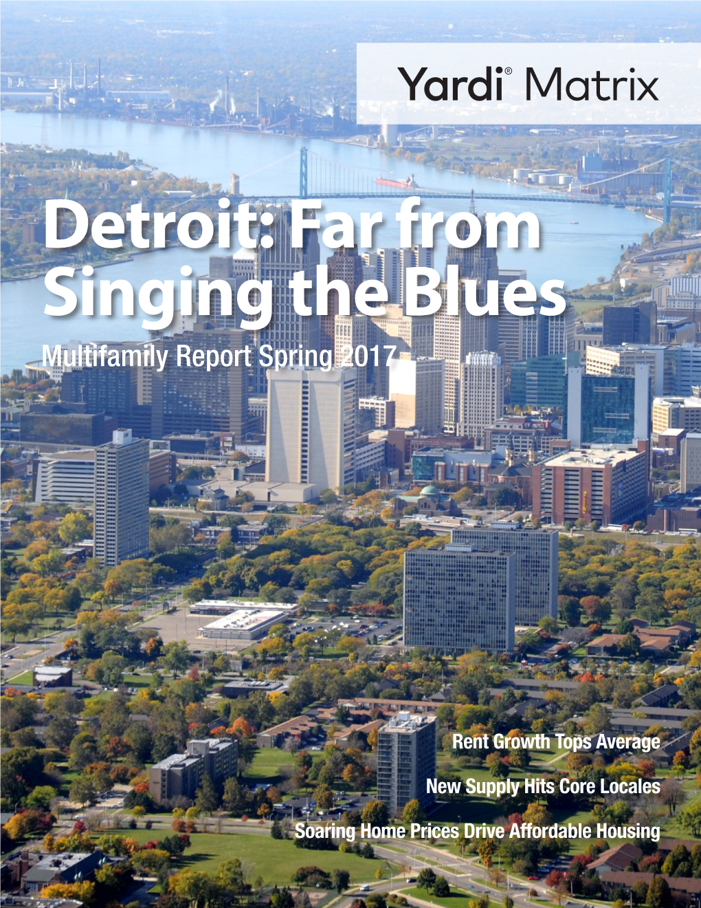 Detroit: Far from Singing the Blues Multifamily Report Spring 2017