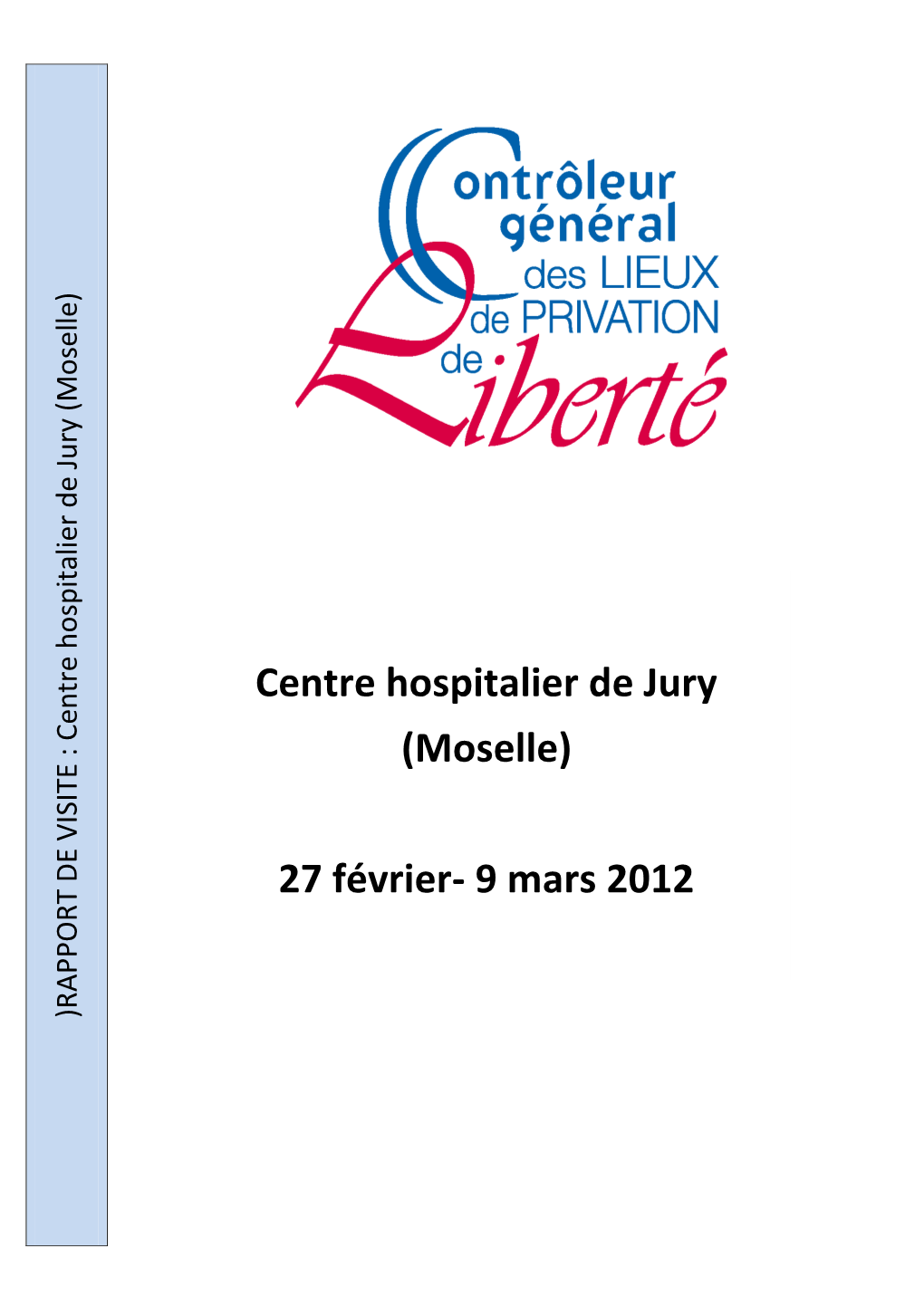 Rapport De Visite Du Centre Hospitalier De Jury (Moselle)