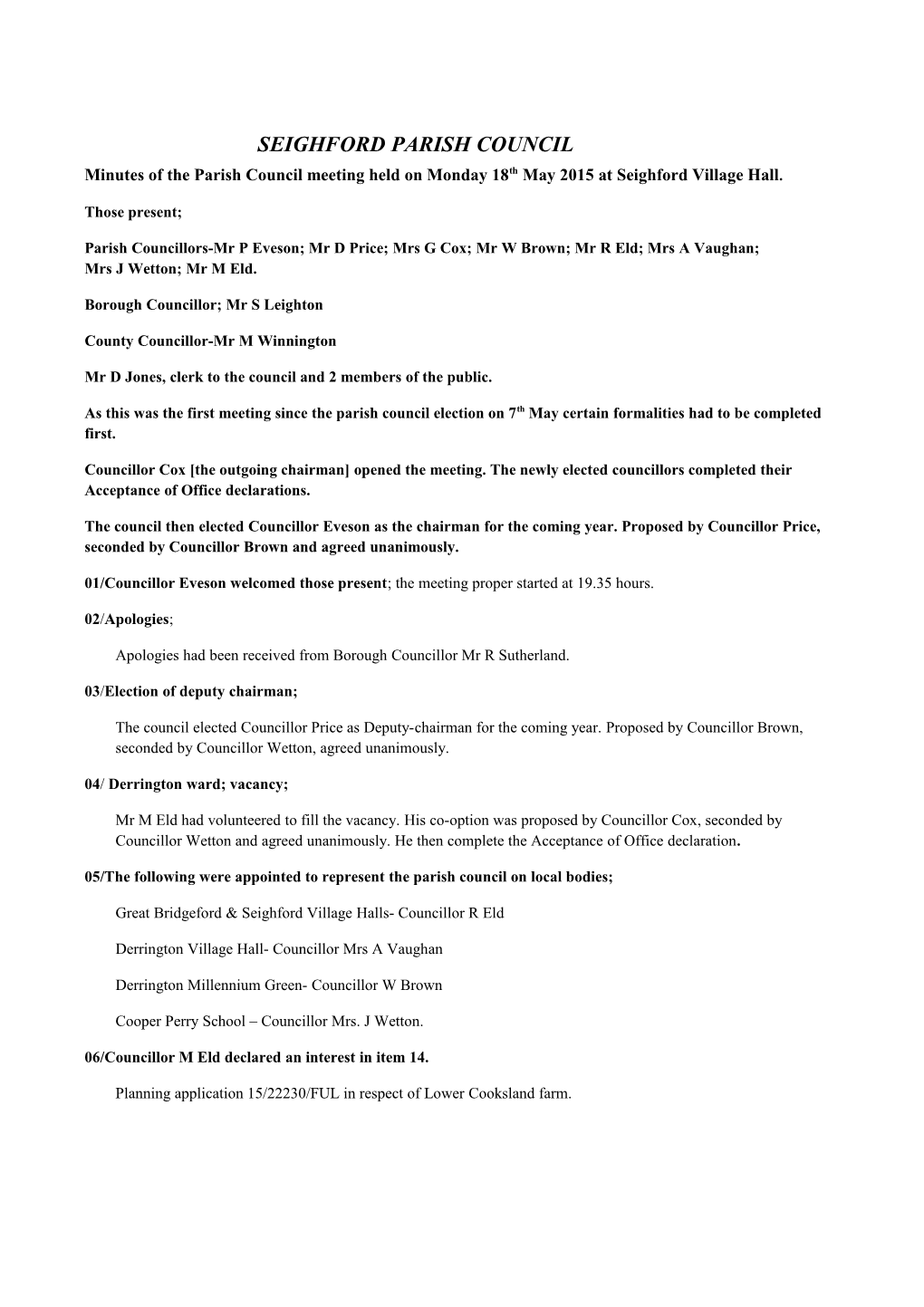 SEIGHFORD PARISH COUNCIL Minutes of the Parish Council Meeting Held on Monday 18Th May 2015 at Seighford Village Hall