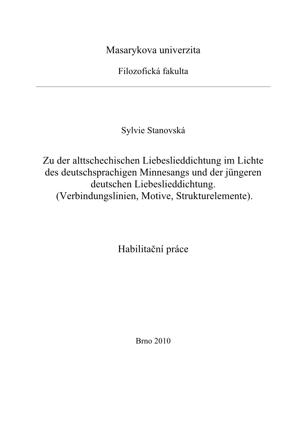 Vergleichende Untersuchungen Zur Alttschechischen Liebeslieddichtung Vor Dem Hintergrund Des Deutschen Minnesangs Und Der Jünge