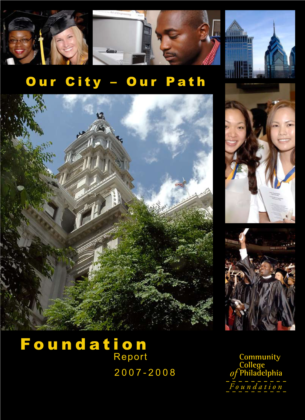 Foundation Report 2007-2008 Foundation Our City – Our Path