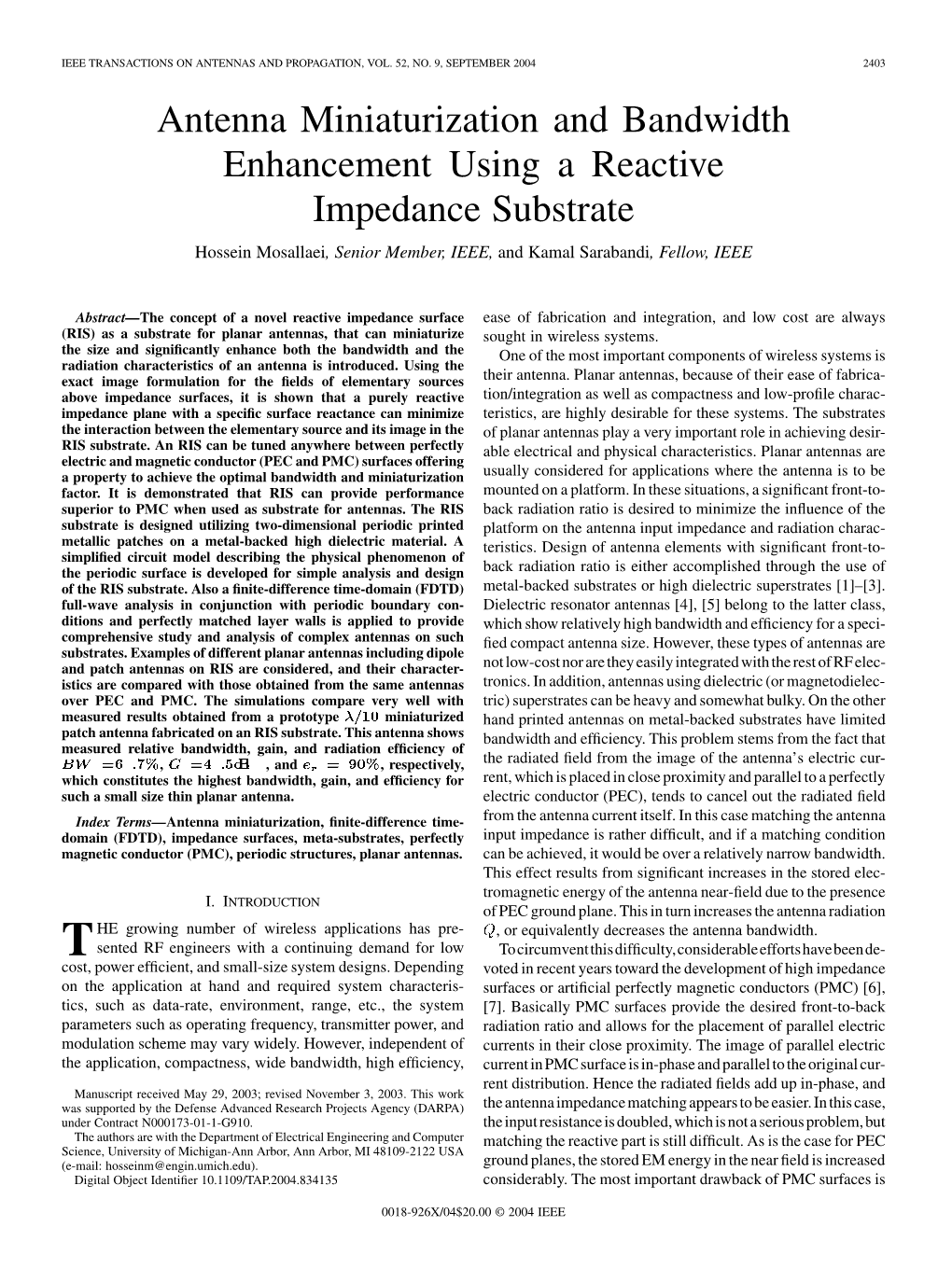 Antenna Miniaturization and Bandwidth Enhancement Using a Reactive Impedance Substrate Hossein Mosallaei, Senior Member, IEEE, and Kamal Sarabandi, Fellow, IEEE