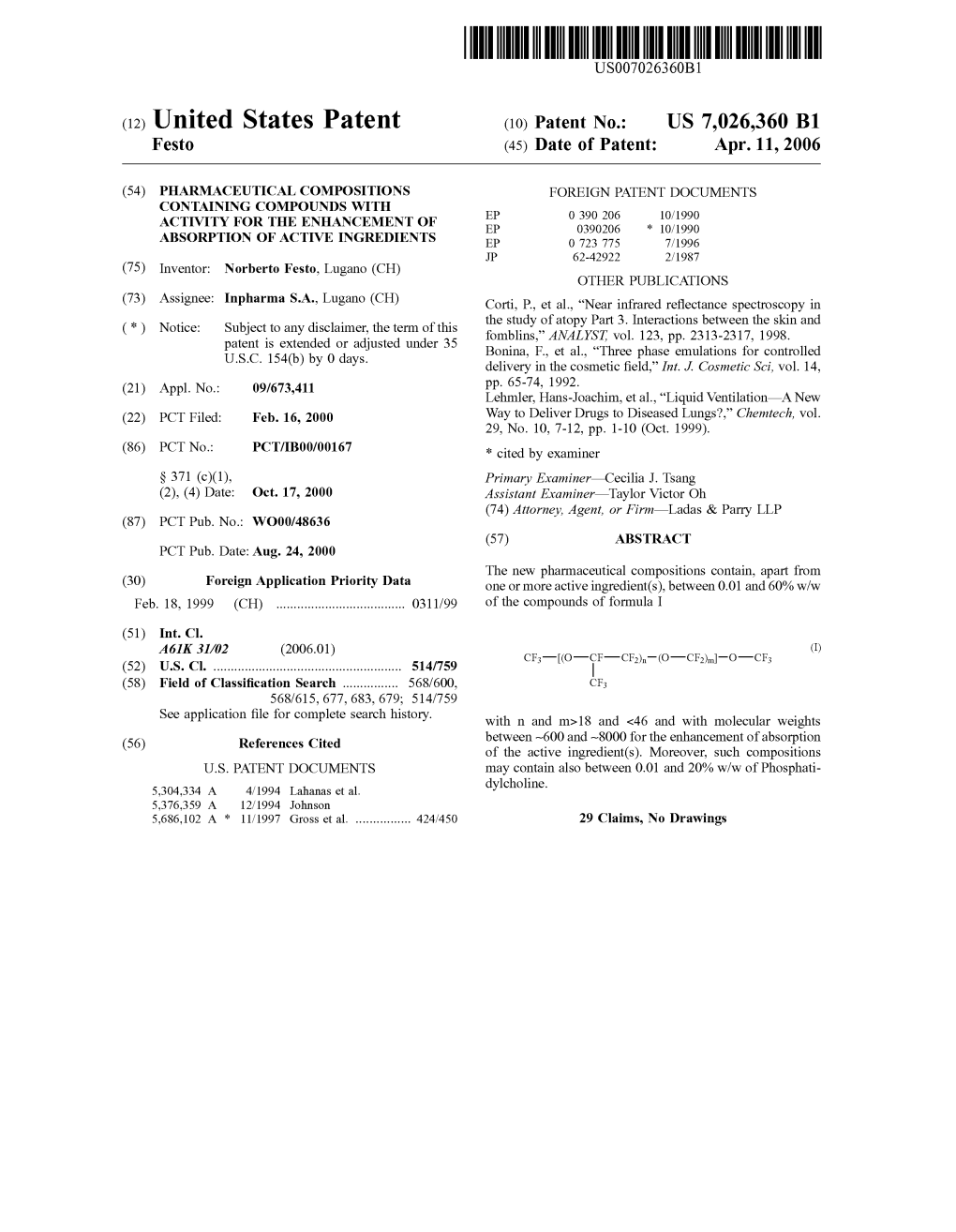 (12) United States Patent (10) Patent No.: US 7,026,360 B1 Fest0 (45) Date of Patent: Apr