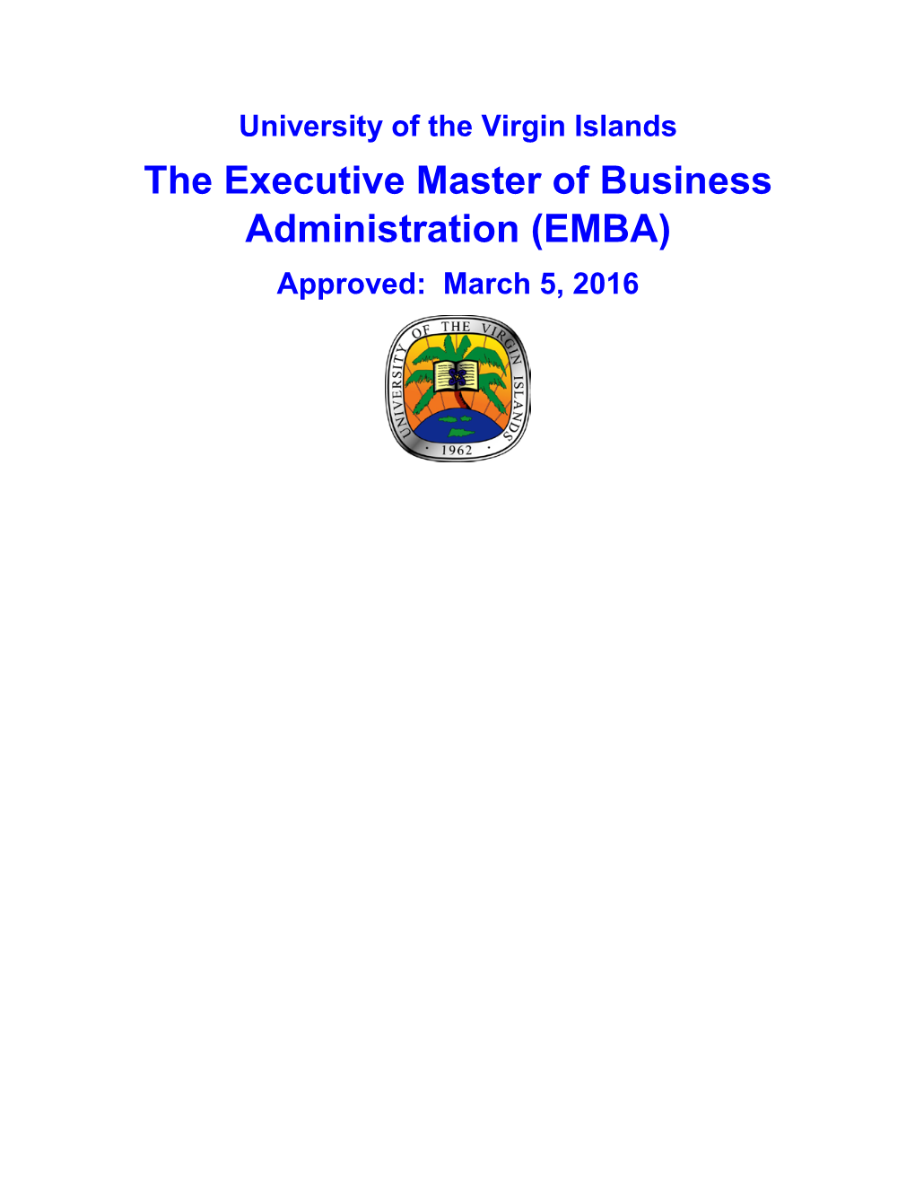 The Executive Master of Business Administration (EMBA) Approved: March 5, 2016