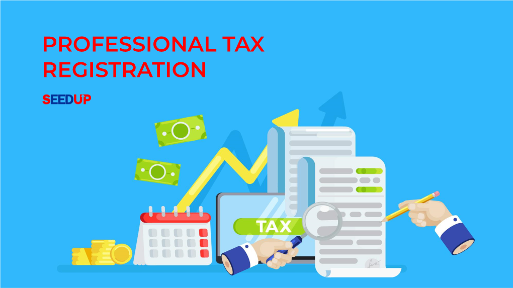 PROFESSIONAL TAX REGISTRATION Tutorials Background and Knowledge