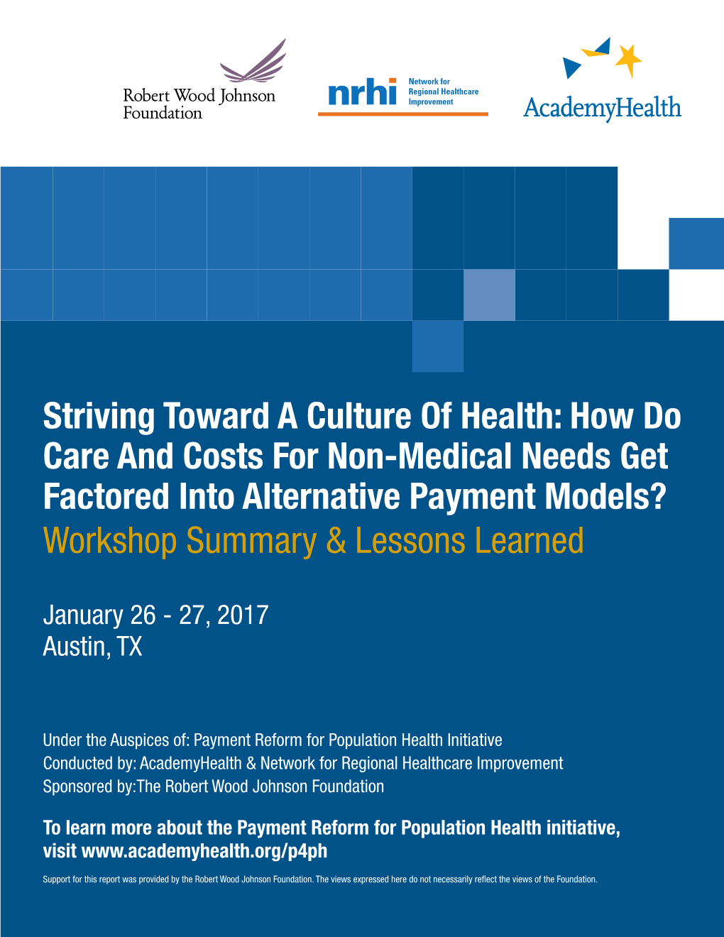 Striving Toward a Culture of Health: How Do Care and Costs for Non-Medical Needs Get Factored Into Alternative Payment Models? Workshop Summary & Lessons Learned