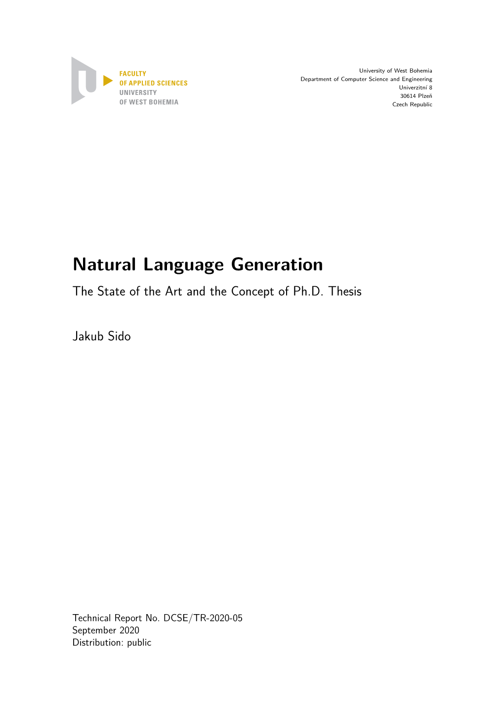 Natural Language Generation the State of the Art and the Concept of Ph.D