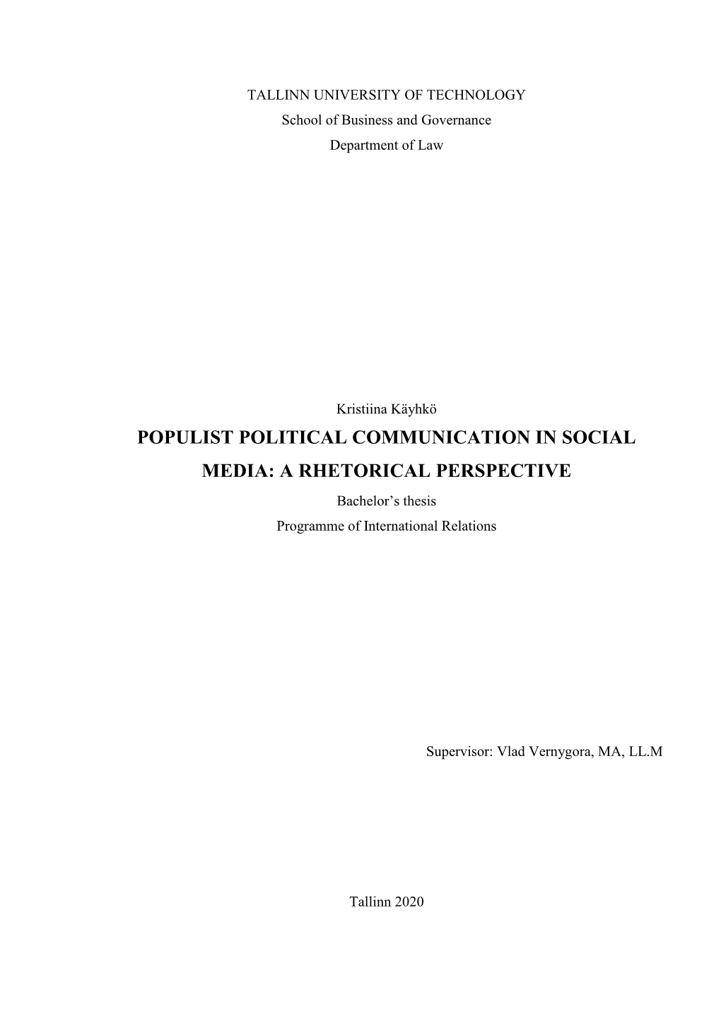 POPULIST POLITICAL COMMUNICATION in SOCIAL MEDIA: a RHETORICAL PERSPECTIVE Bachelor’S Thesis Programme of International Relations