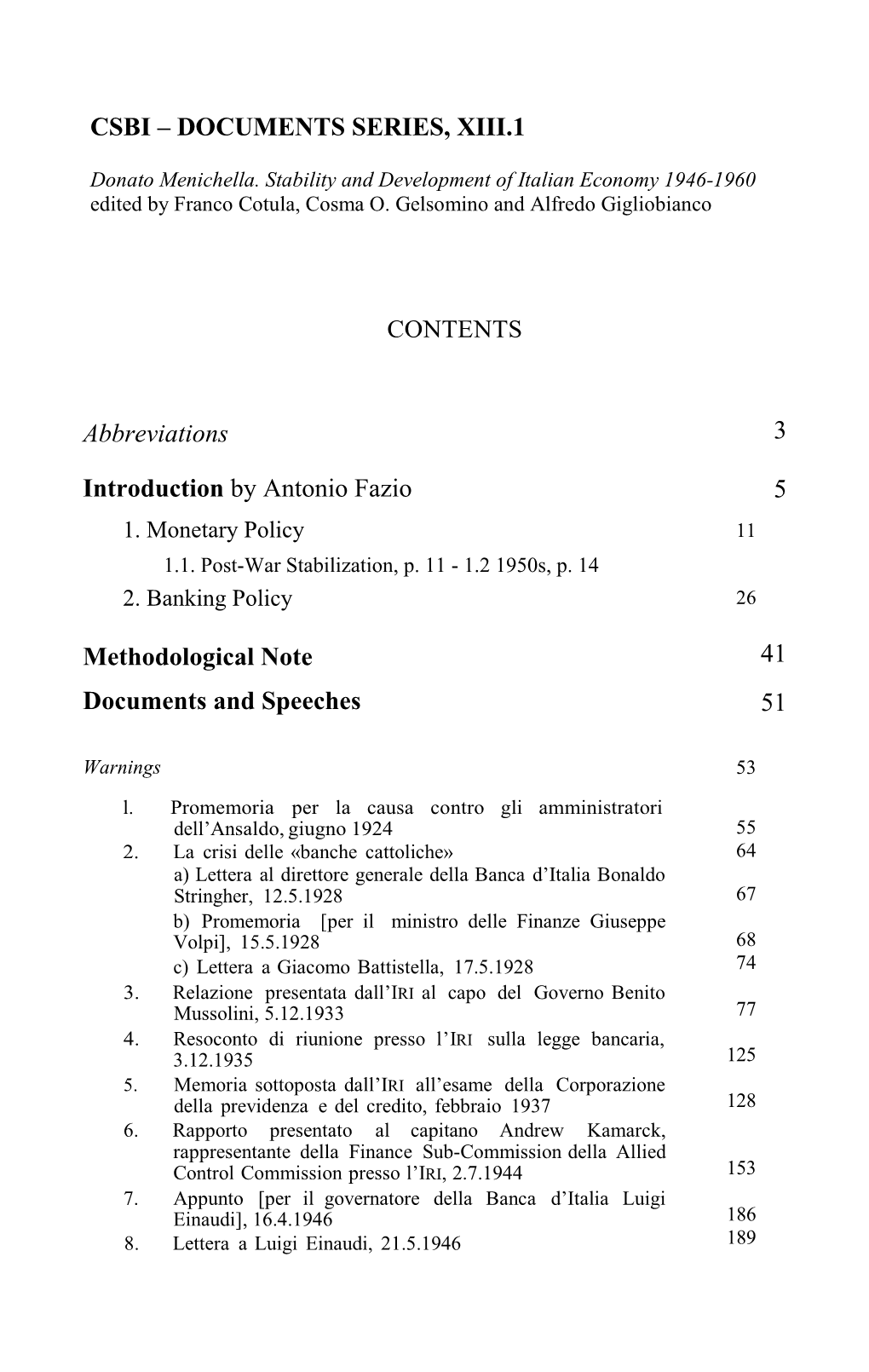 DOCUMENTS SERIES, XIII.1 3 5 41 51 Documents and Speeches Methodological Note Introduction by Antonio Fazio Abbreviatio