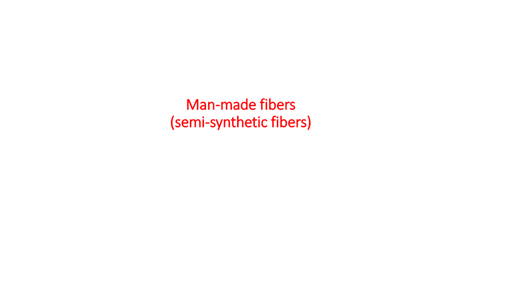 Man-Made Fibers (Semi-Synthetic Fibers)