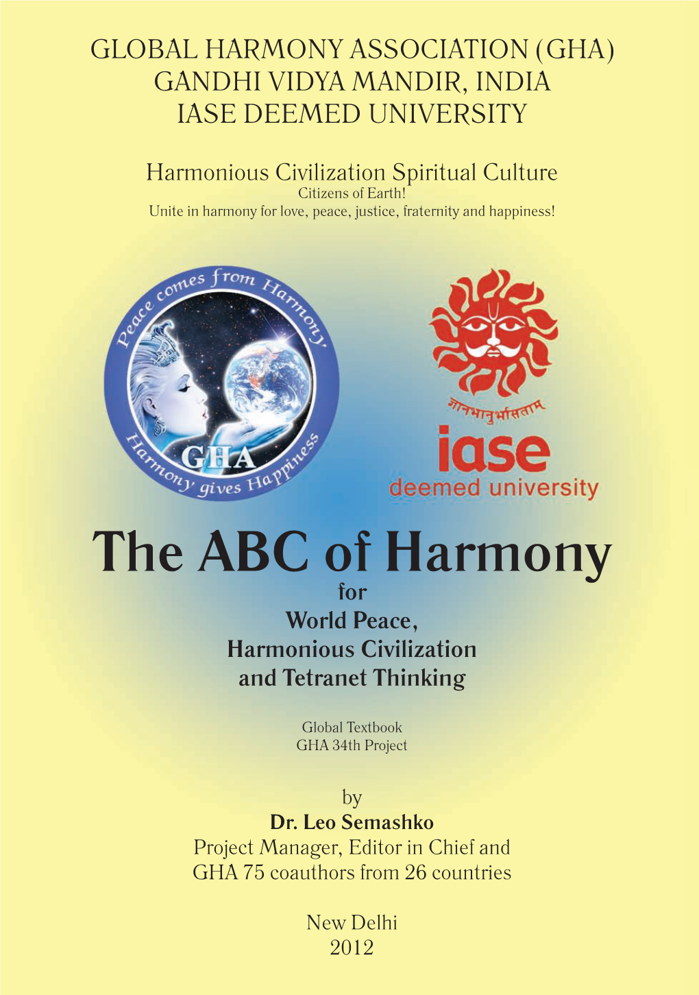 The ABC of Harmony for World Peace, Harmonious Civilization and Tetranet Thinking