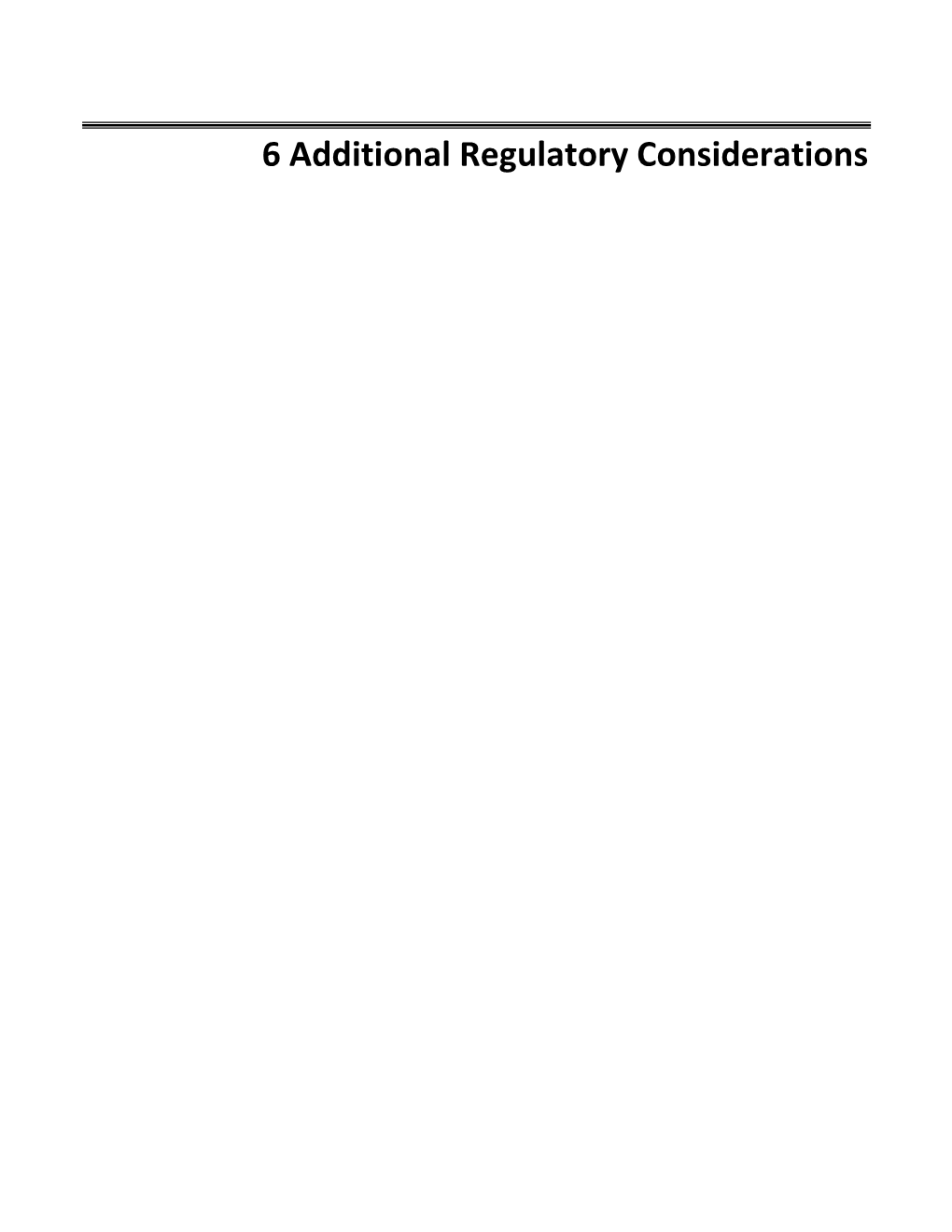 Section 6 Additional Regulatory Considerations