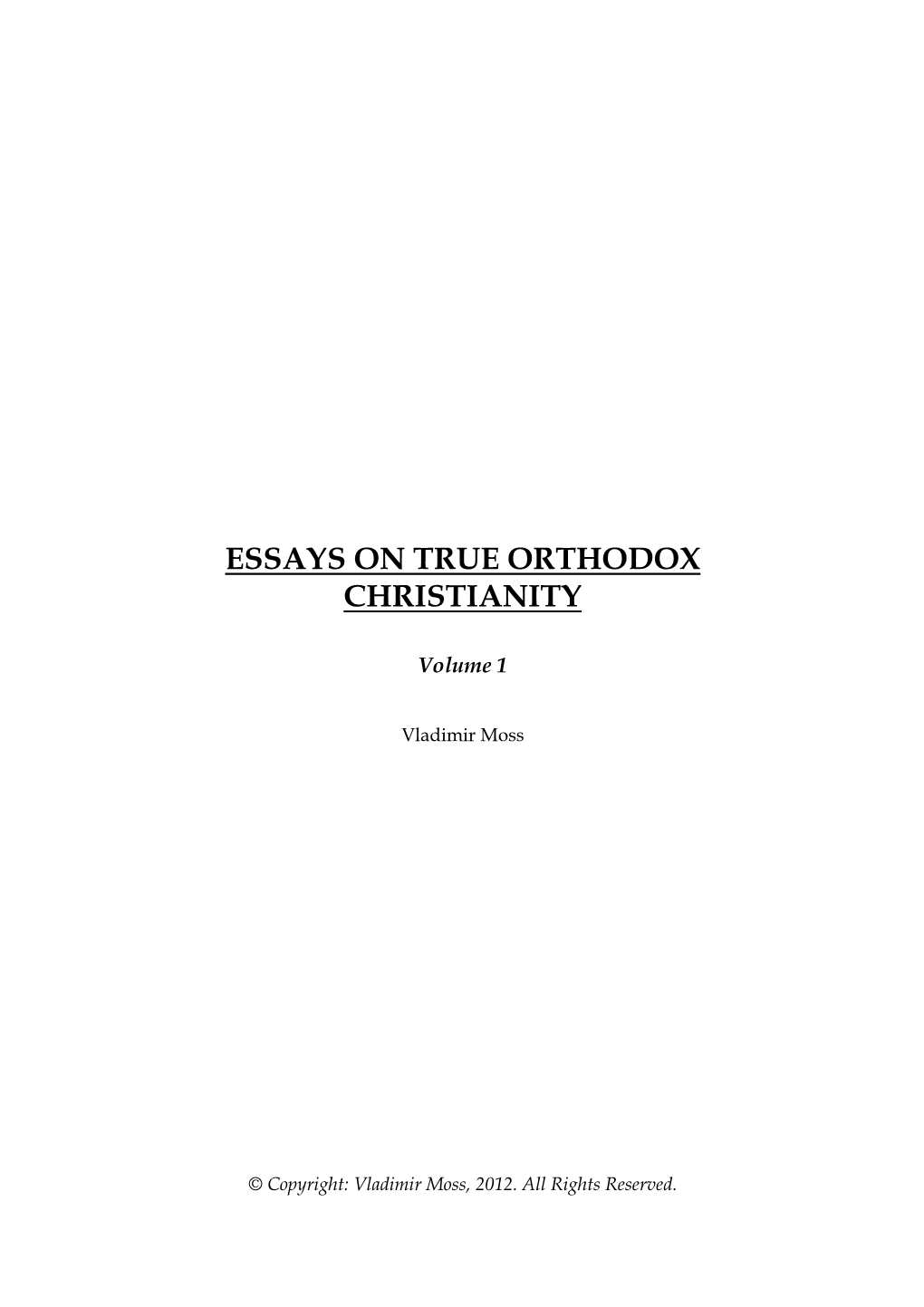 Essays on True Orthodox Christianity