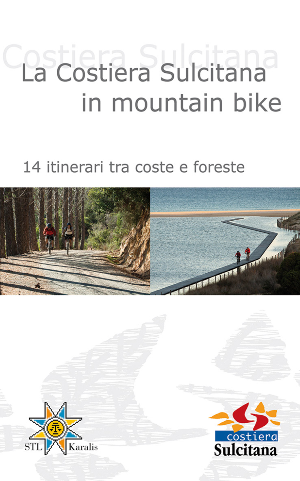 La Costiera Sulcitana in Mountain Bike 14 Itinerari Tra Coste E Foreste