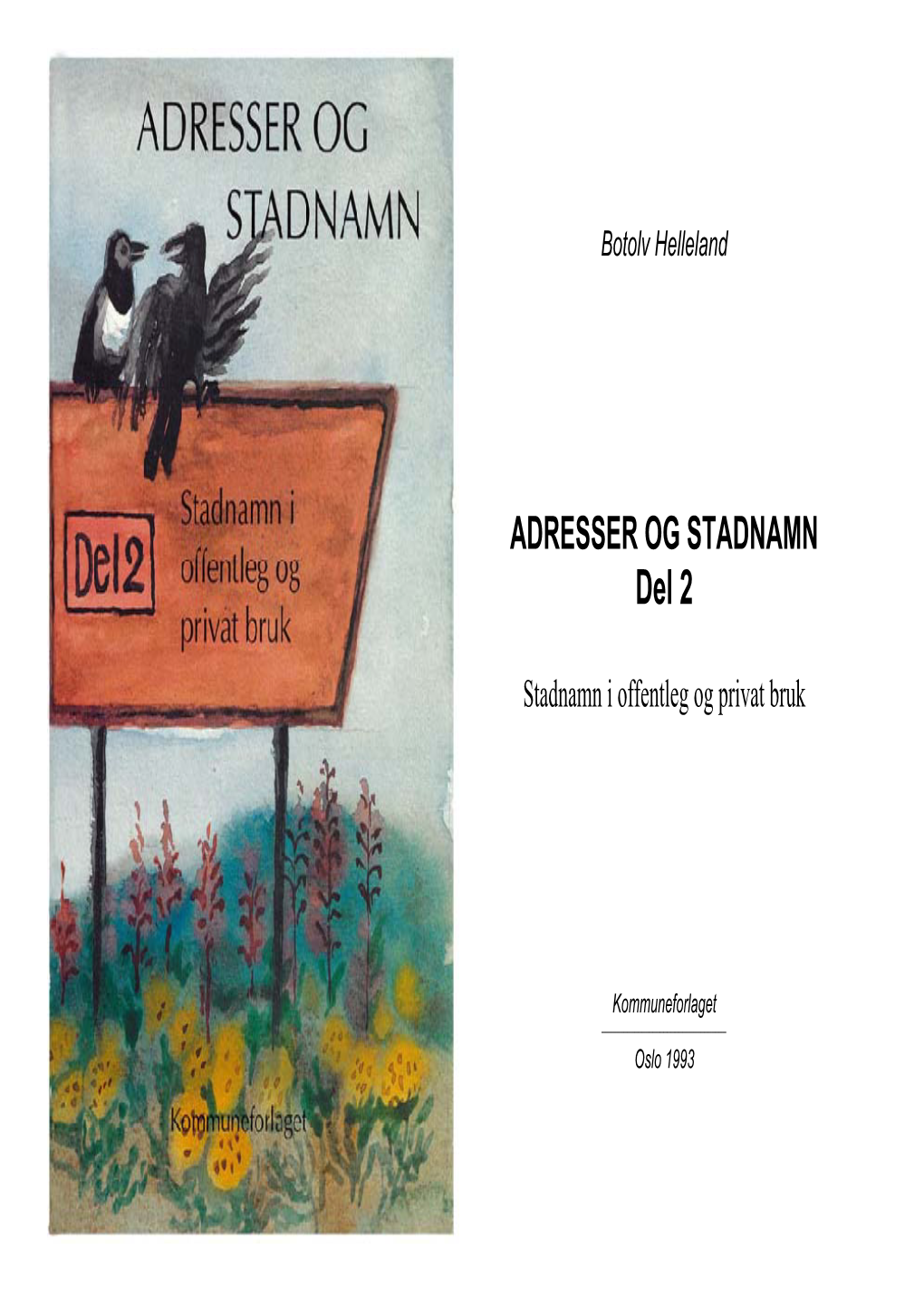 ADRESSER OG STADNAMN Del 2